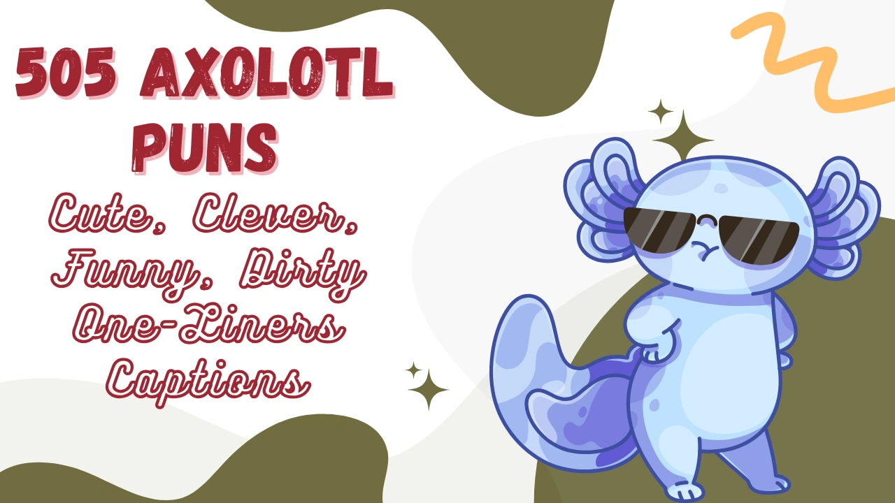 Axolotl Puns