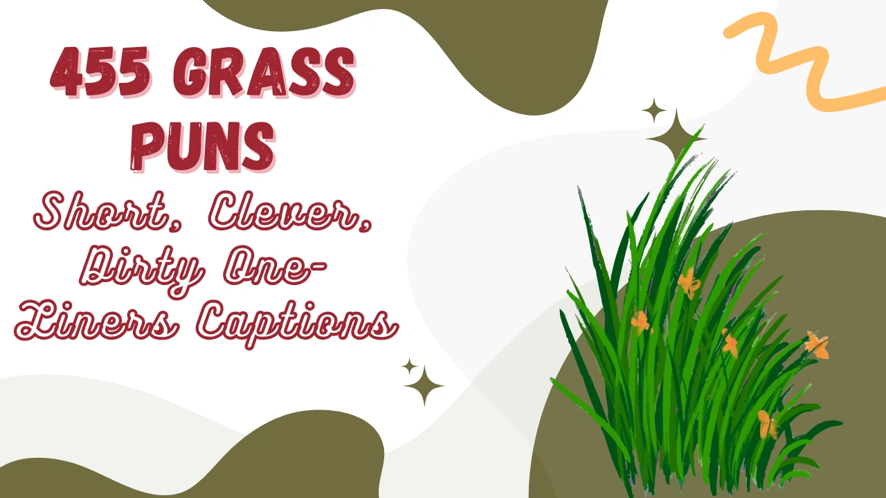 Grass Puns