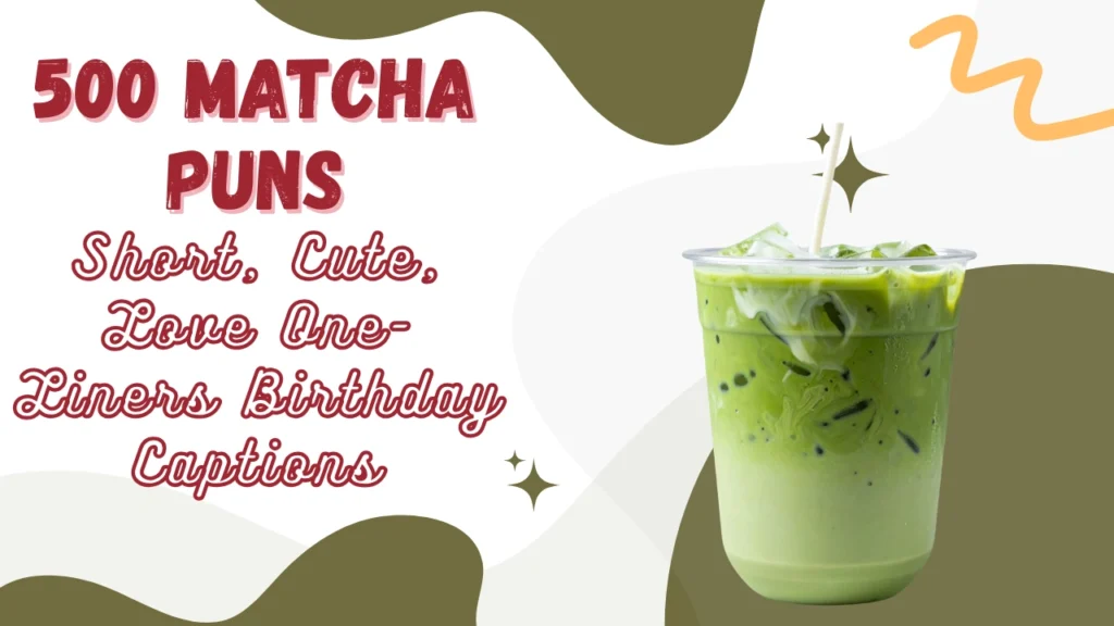 Matcha Puns