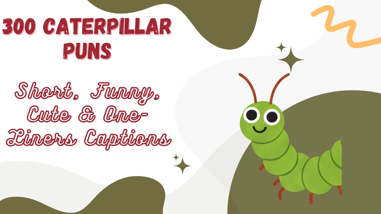 Caterpillar Puns