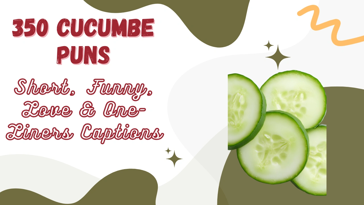 Cucumbe Puns