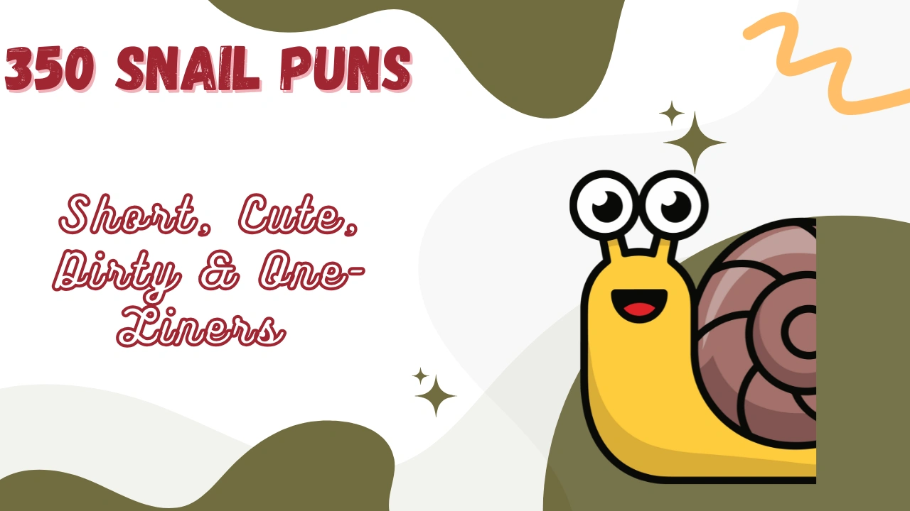 snail puns