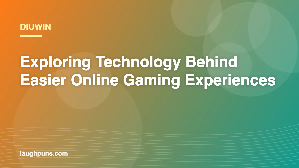Diuwin: Exploring Technology Behind Easier Online Gaming Experiences
