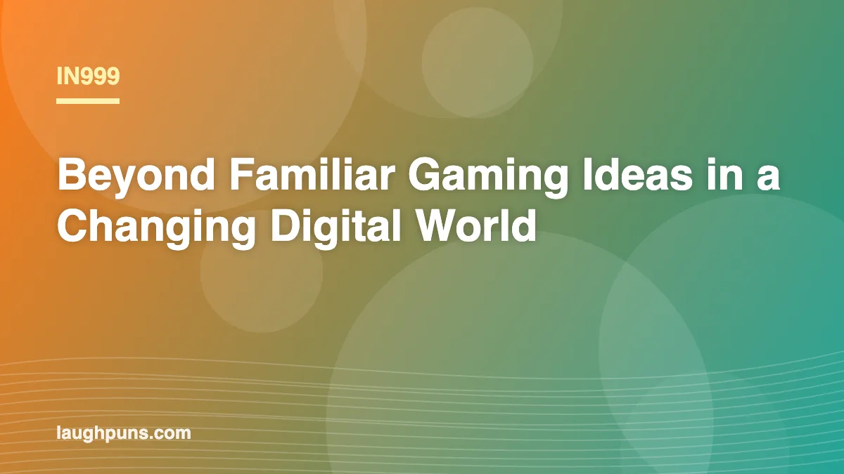 In999: Beyond Familiar Gaming Ideas in a Changing Digital World