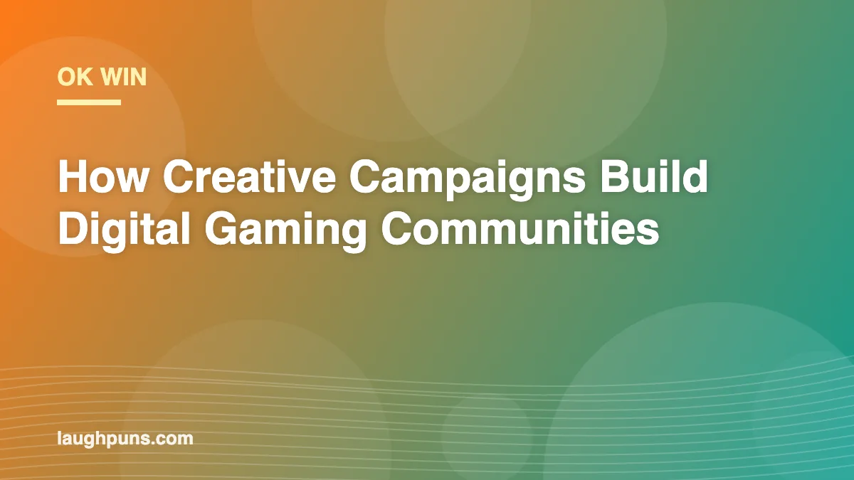 OK Win: How Creative Campaigns Build Digital Gaming Communities